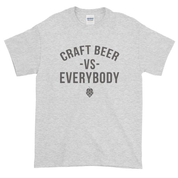 Craft Beer Vs. Everybody T-Shirt